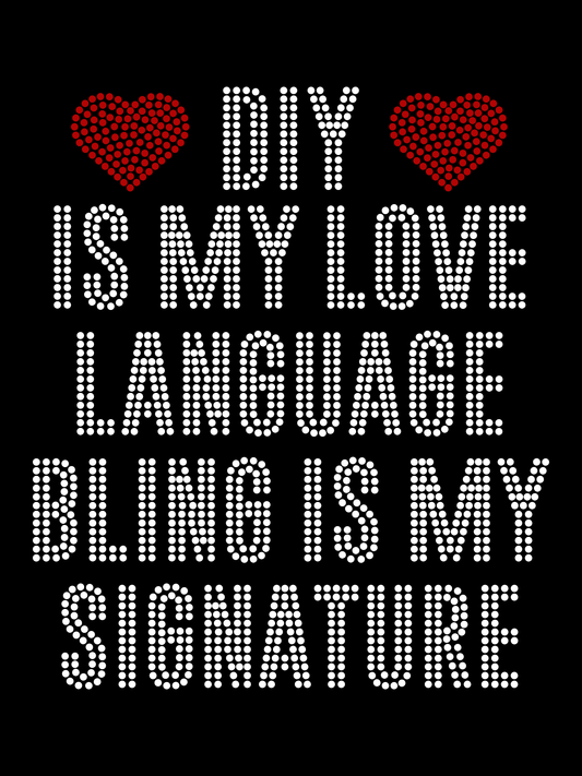 DIY Is My Love Language Bling Is My Signature