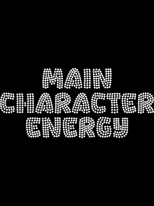 Main Character Energy