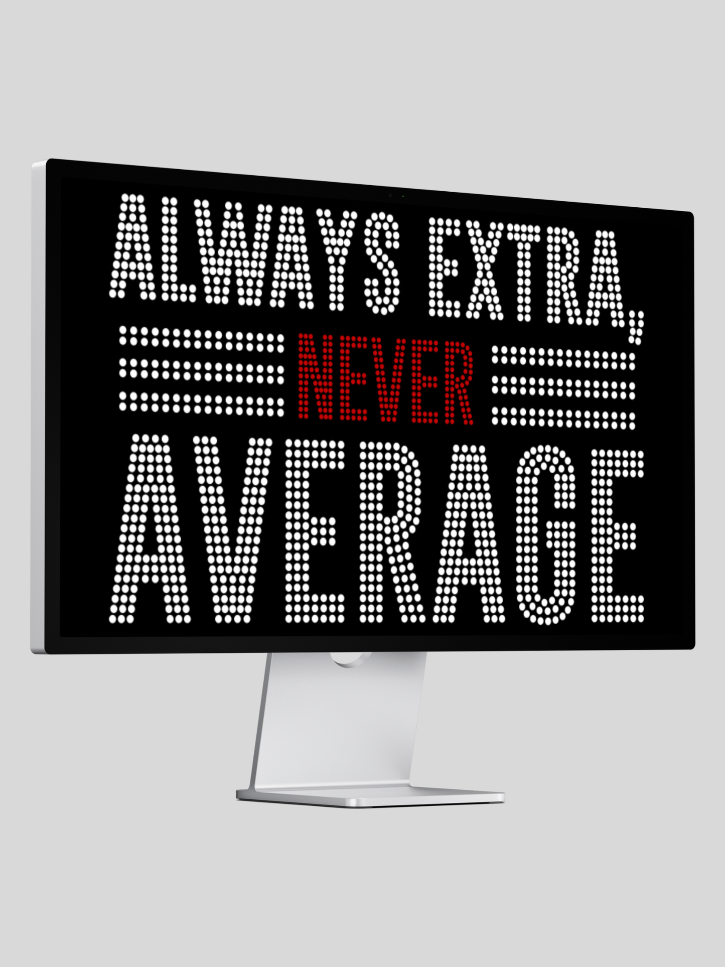 Always Extra, Never Average